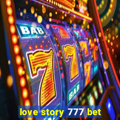 love story 777 bet